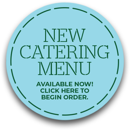 New Catering Menu, Click Here